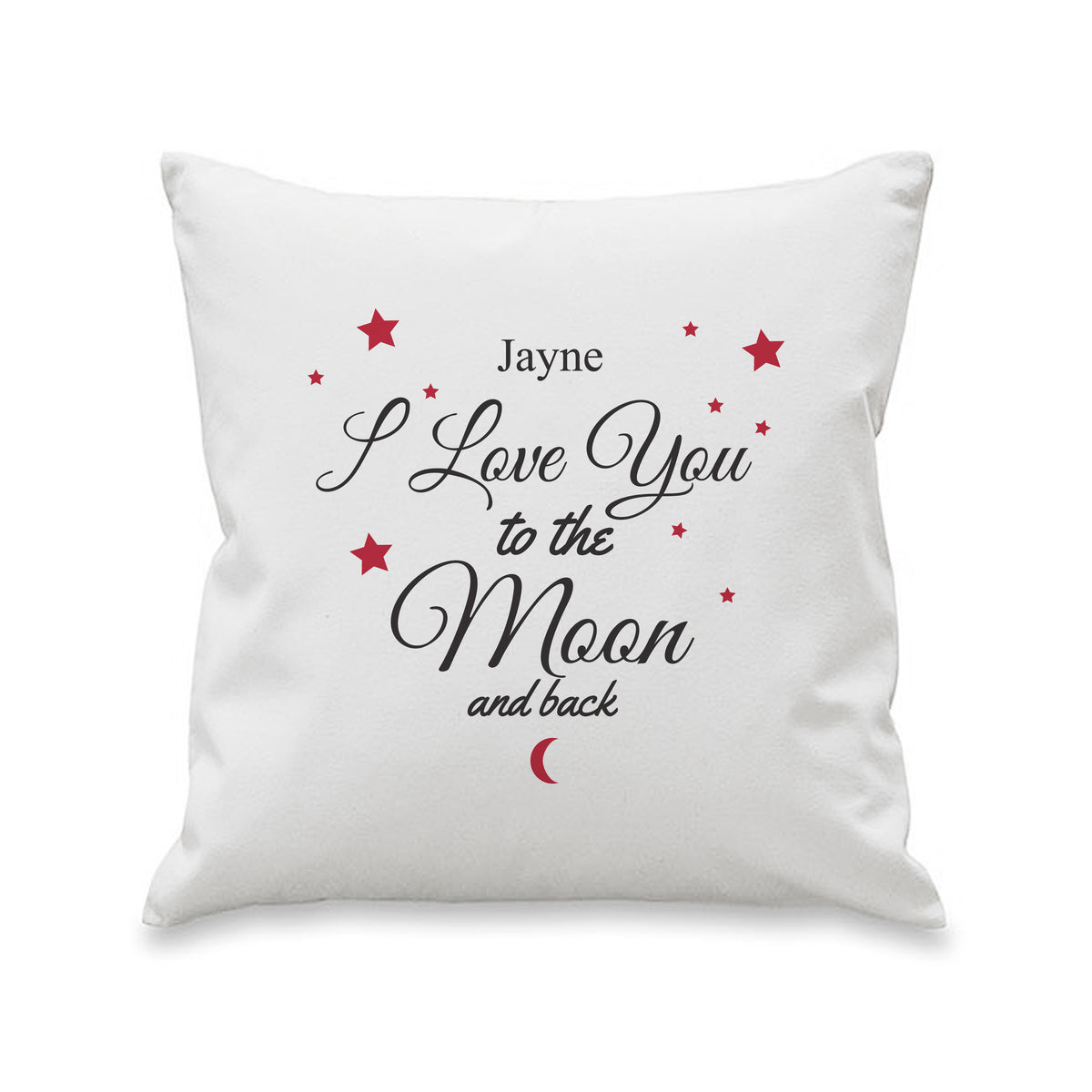 White cushion personalised with a name above I Love You to the Moon and Back, with red stars and crescent moon