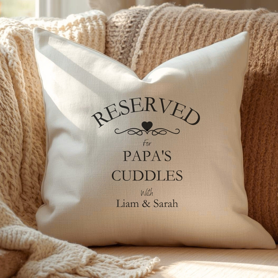 Personalised Reserved for Cuddles Cushion - Grandpa, Grandad, Papa
