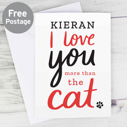 Personalised I love You More than the Cat Card from Heartfelt Gifts