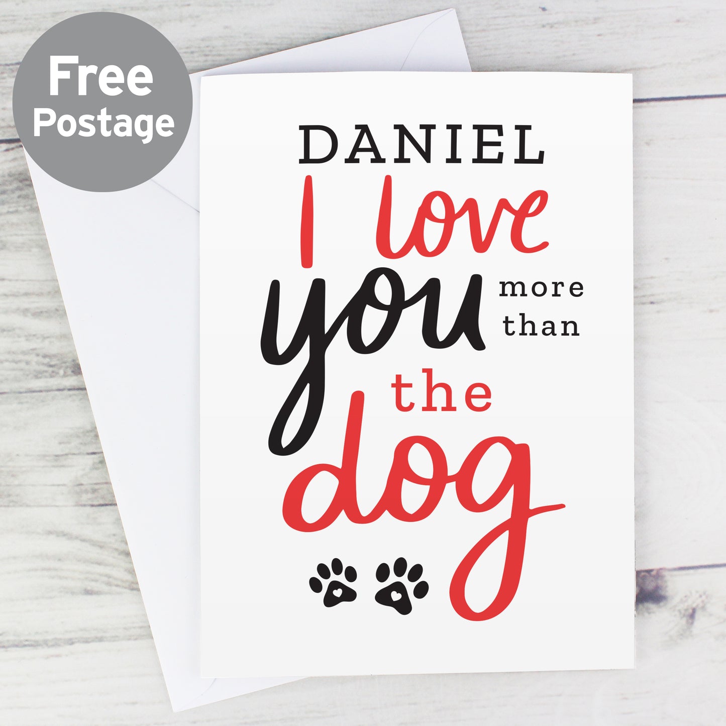Personalised I Love You More than the Dog Card from Heartfelt Gifts