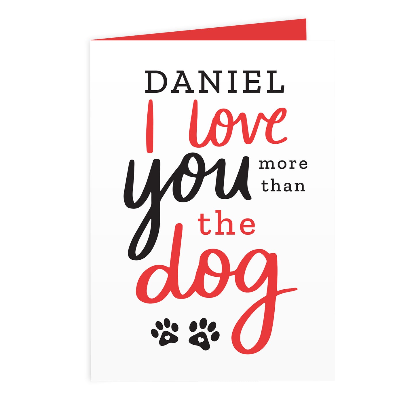 Personalised I Love You More than the Dog Card - image 2