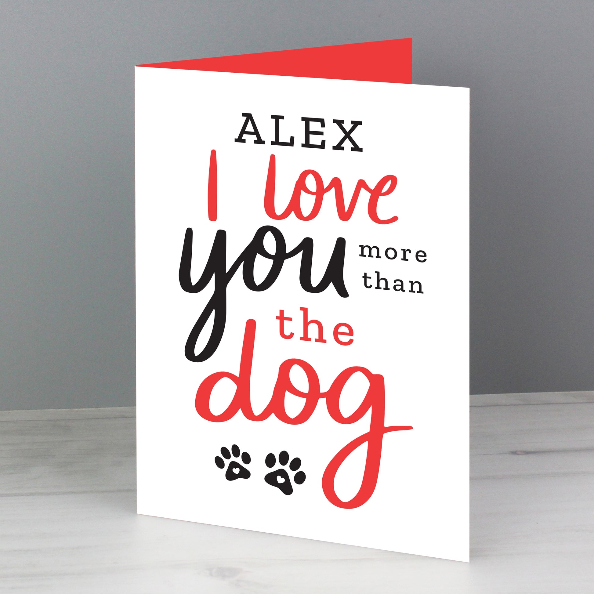 Personalised I Love You More than the Dog Card - image 4