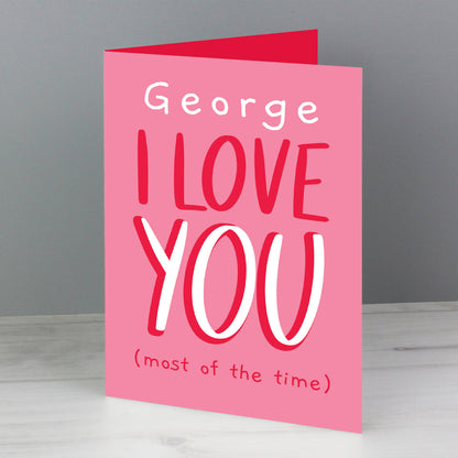 Personalised Love You - Most Of The Time Card - image 4