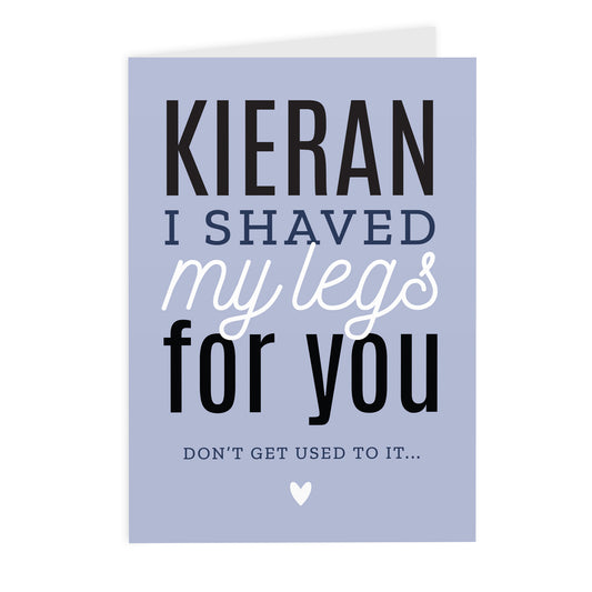 Personalised I Shaved My Legs For You Card - image 2