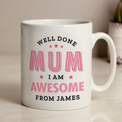 Personalised Well Done Mum I Am Awesome Mug - image 2