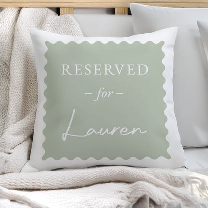 Personalised Sage Green Reserved For Cushion – Birthday Funny Home Gift