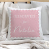 Personalised Pink Reserved For Cushion – Birthday Funny Home Gift for Her
