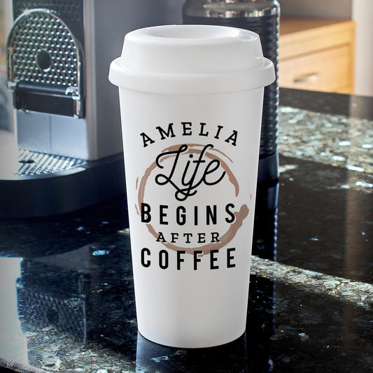 Personalised 'Life Begins After Coffee' Insulated Reusable Eco Travel Cup from Heartfelt Gifts