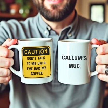 Personalised Don't Talk To Me Until I've Had Coffee Mug | Gift for Dad