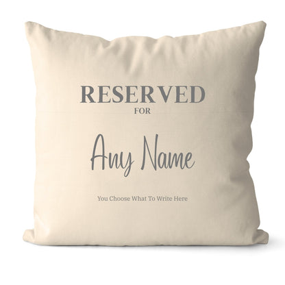 Personalised Reserved for Name Script Cushion