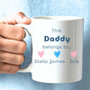 Personalised This Daddy Belongs To Mug